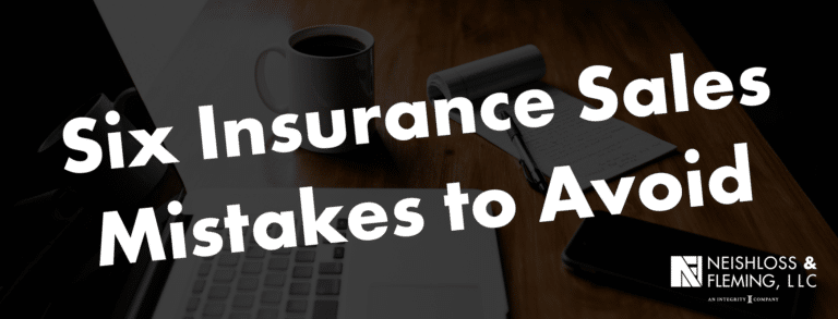 Six Insurance Sales Mistakes to Avoid